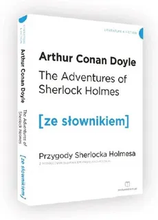 The Adventures of Sherlock Holmes. Przygody Sherlocka Holmesa z podręcznym słownikiem angielsko-polskim - Doyle Arthur Conan