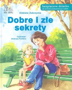 Dobre i złe sekrety - Elżbieta Zubrzycka