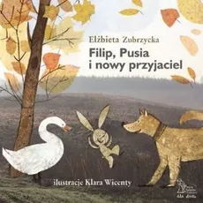 Filip Pusia i nowy przyjaciel - Elżbieta Zubrzycka