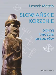 Słowiańskie korzenie - Leszek Matela