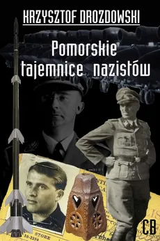 Pomorskie tajemnice III Rzeszy - Krzysztof Drozdowski