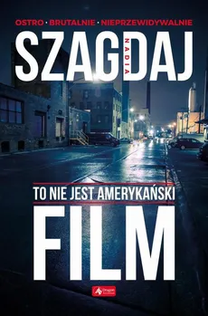 To nie jest amerykański film - Nadia Szagdaj
