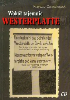 Wokół tajemnic Westerplatte - Krzysztof Zajączkowski
