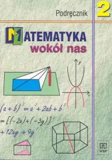 Matematyka wokół nas 2 Podręcznik - Anna Drążek, Barbara Grabowska, Zdzisława Szadkowska