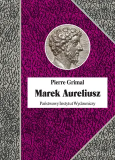 Marek Aureliusz - Pierre Grimal