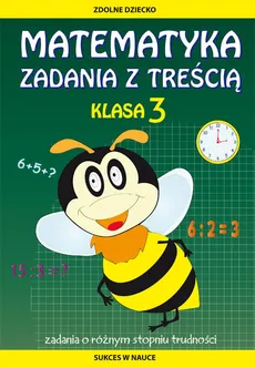 Matematyka. Zadania z treścią. Klasa 3 - Ewa Buczkowska