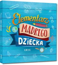 Elementarz mądrego dziecka - Wiesław Błach, Urszula Kamińska, Izabela Michta, Grzegorz Strzeboński, Patrycja Wojtkowiak-Skóra, Wy