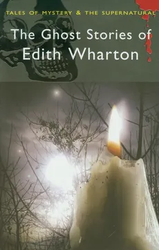 The Ghost Stories of Edith Wharton - Edith Wharton