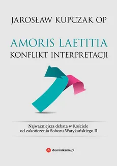 Amoris laetitia - Jarosław Kupczak