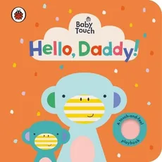 Baby Touch Hello Daddy!