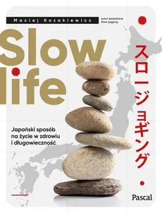 Slow life - Maciej Kozakiewicz