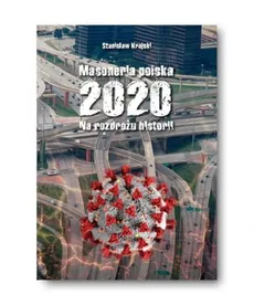 Masoneria polska 2020 Na rozdrożu historii - Stanisław Krajski