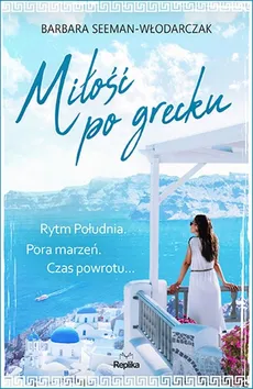 Miłość po grecku - Barbara Seeman-Włodarczak
