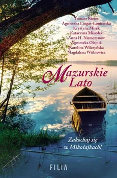 Mazurskie Lato - Tomasz Kieres, Agnieszka Lingas-Łoniewska, Krystyna Mirek, Katarzyna Misiołek, Niemczynow Anna H., O