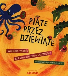 Piąte przez dziewiąte - Roksana Jędrzejewska-Wróbel, Wojciech Widłak