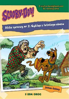 Scooby-Doo! Akta sprawy nr 2: Cyklop z letniego obozu - James Gelsey