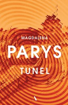 Tunel - Magdalena Parys