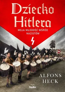 Dziecko Hitlera - Alfons Heck
