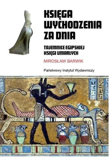 Księga wychodzenia za dnia - Mirosław Barwik