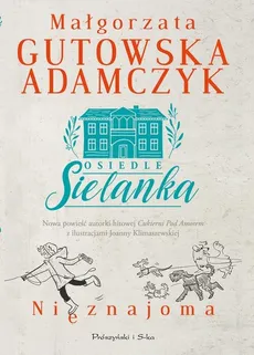 Osiedle Sielanka Nieznajoma - Małgorzata Gutowska-Adamczyk