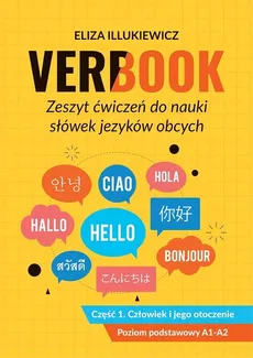 Verbook Zeszyt ćwiczeń do nauki słówek języków obcych Część 1 Człowiek i jego otoczenie - Eliza Illukiewicz