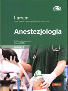 Anestezjologia Larsen Tom 2 - Thorsten Annecke, Tobias Fink, Reinhard Larsen