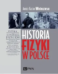Historia fizyki w Polsce - Andrzej Kajetan Wróblewski