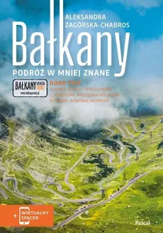 Bałkany Podróż w mniej znane - Aleksandra Zagórska-Chabros