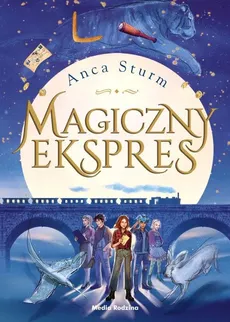 Magiczny ekspres - Anca Sturm