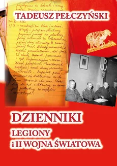 Dzienniki Legiony i II wojna światowa - Outlet - Tadeusz Pełczyński