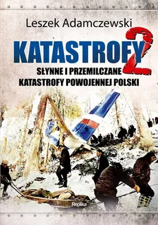 Katastrofy 2 - Leszek Adamczewski