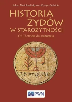 Historia Żydów w starożytności - Łukasz Niesiołowski-Spano, Krystyna Stebnicka