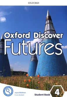Oxford Discover Futures 4 Student Book - Fiona Beddall, Jayne Wildman