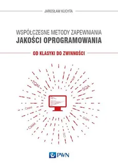 Współczesne metody zapewniania jakości oprogramowania - Jarosław Kuchta