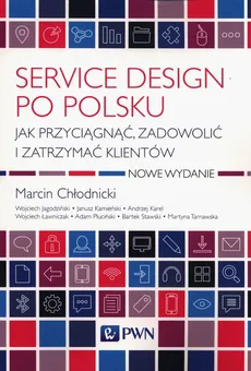 Service design po polsku - Marcin Chłodnicki, Andrzej  Karel