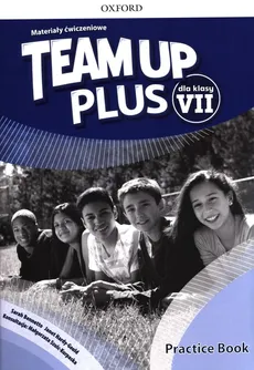 Team Up Plus 7 Materiały ćwiczeniowe + Online Practice - Sarah Bennetto, Janet Hardy-Gould