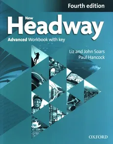 New Headway Advanced Workbook with Key - Paul Hancock, John Soars, Liz Soars