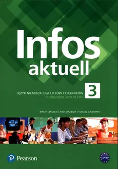 Infos aktuell 3 Język niemiecki Podręcznik wieloletni + kod dostępu (podręcznik) - Nina Drabich, Tomasz Gajownik, Birgit Sekulski