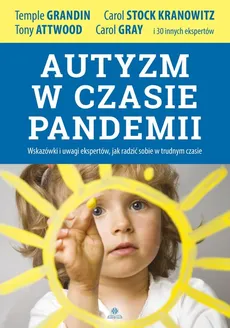 Autyzm w czasie pandemii - Tony Attwood, Temple Grandin, Kranowitz Carol Stock