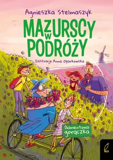Mazurscy w podróży Tom 4 Diamentowa gorączka - Agnieszka Stelmaszyk