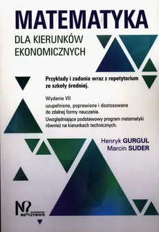 Matematyka dla kierunków ekonomicznych - Outlet - Henryk Gurgul, Marcin Suder