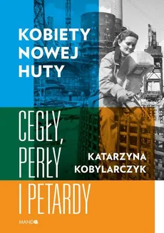 Kobiety Nowej Huty - Outlet - Katarzyna Kobylarczyk