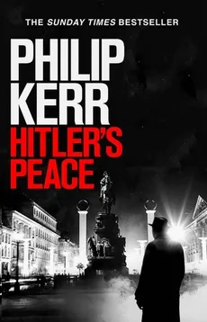 Hitler's Peace - Philip Kerr