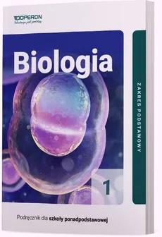 Biologia 1 Podręcznik dla szkół ponadpodstawowych Zakres podstawowy - Beata Jakubik, Renata Szymańska