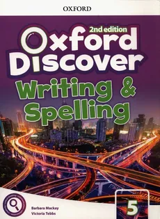 Oxford Discover 5 Writing & Spelling - Barbara Mackay, Victoria Tebbs