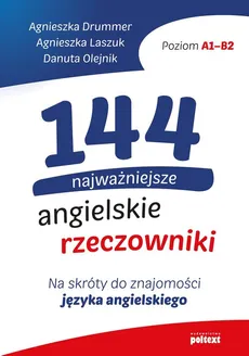 144 najważniejsze angielskie rzeczowniki - Outlet - Agnieszka Drummer, Agnieszka Laszuk, Danuta Olejnik