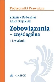 Zobowiązania - część ogólna - Adam Olejniczak, Zbigniew Radwański