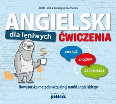 Angielski dla leniwych Ćwiczenia - Marta Fihel, Katarzyna Kanczurska