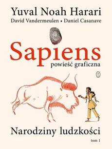 Sapiens Powieść graficzna - Yuval Noah Harari, David Vandermeulen