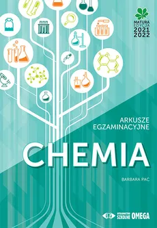 Chemia Matura 2021/22 Arkusze egzaminacyjne - Barbara Pac